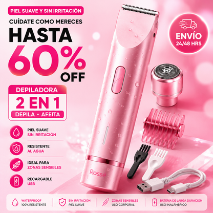 Depiladora Rossé® 2 en 1